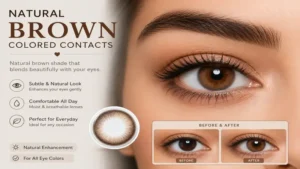 Natural brown colored contacts creating a subtle and everyday eye enhancement