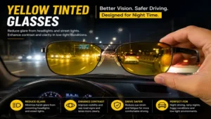 Yellow tinted glasses designed to improve visibility and reduce glare while night driving