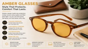 Amber glasses with stylish lightweight frames for daily comfort and eye protection