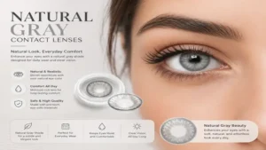 Natural gray contact lenses designed for daily comfort and a realistic look using gray contact lenses