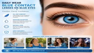 Daily wear blue contact lenses on blue eyes designed for comfort, clarity, and long-lasting performance