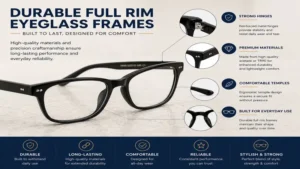 Durable full rim eyeglass frames made with high-quality materials for long-lasting performance