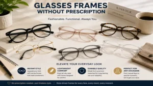 Fashionable glasses frames without prescription arranged for everyday style and versatility