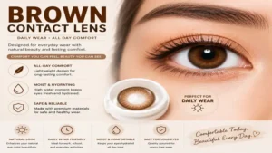 Brown contact lens designed for comfortable daily wear with lasting moisture and a natural appearance.